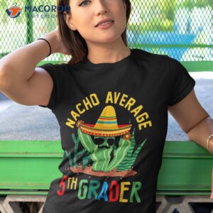 hilarious cactus nacho average 5th grader back to school shirt tshirt 1