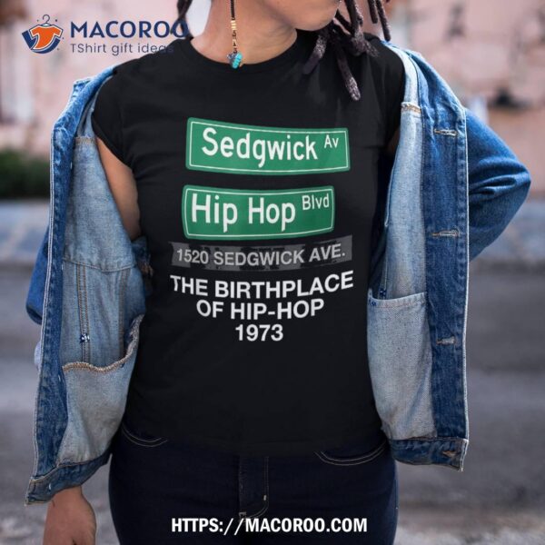 Hip Hop Birthplace 1520 Sedgwick Ave. 50 Years Of Hiphop Shirt
