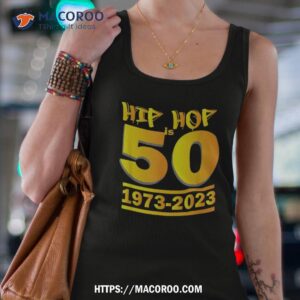 hip hop is 50 years old 19732023 50th anniversary shirt tank top 4