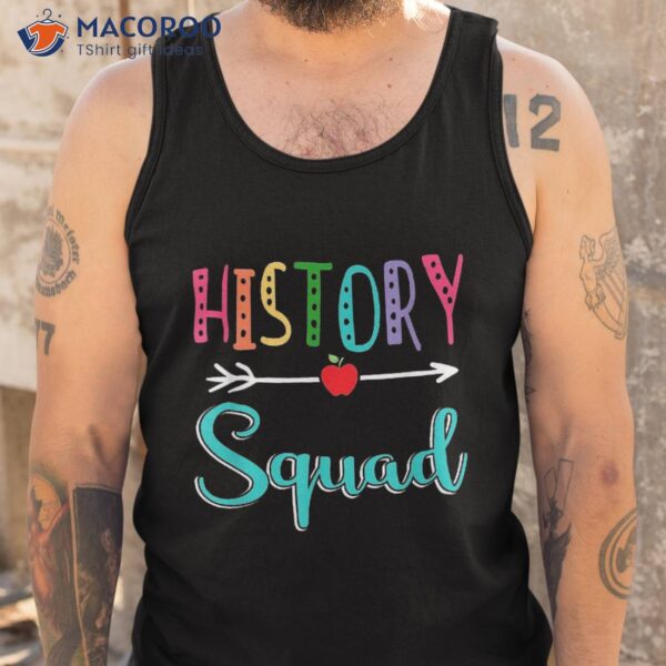 History Squad Teacher Back To School Shirt