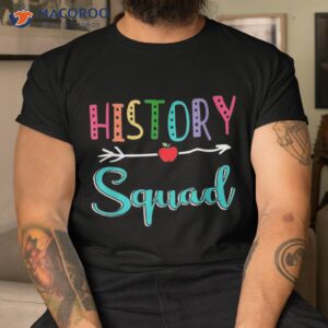 History Squad Teacher Back To School Shirt