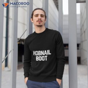 hobnail boot shirt sweatshirt 1