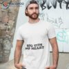 Hoes For Clothes Big Tits No Heart Shirt