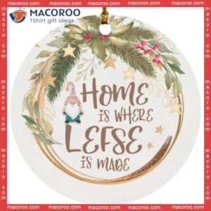 Home Is Where Lefse Made: Christmas Ceramic Ornament