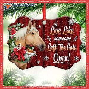 horse christmas live like someone left the gate open metal ornament horse christmas ornaments 2