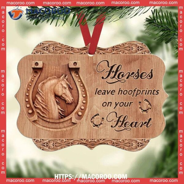 Horse Leave Hoofprint On Your Heart Metal Ornament, Horse Ornaments For Christmas Tree