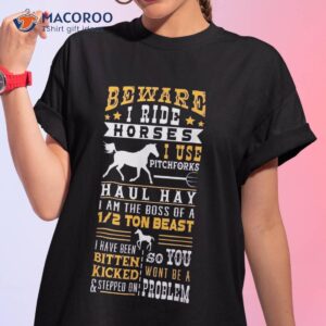 horse lover equestrian riding beware i ride horses shirt tshirt 1