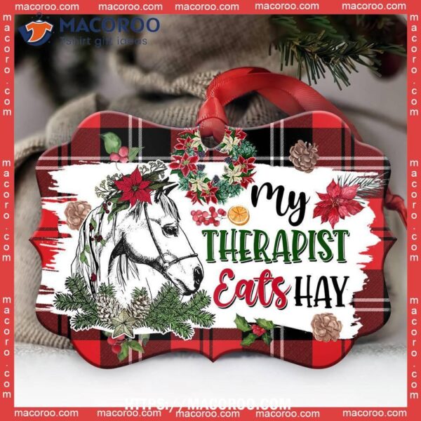 Horse My Therapist Eats Hay Metal Ornament, Custom Horse Ornaments