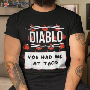 hot sauces group halloween diablo sauce you had me at taco shirt tshirt