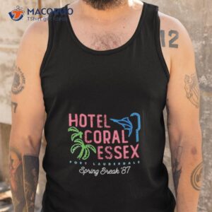 hotel coral essex fort lauderdale spring break 87 shirt tank top