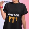Hung Bucks Shirt