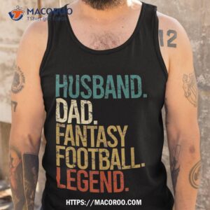 husband dad fantasy football legend funny retro diy gift shirt tank top