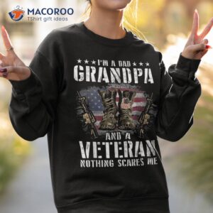 i am a dad grandpa and veteran nothing scares me usa shirt sweatshirt 2