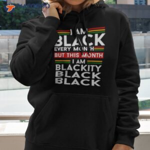 i am black every month but this month im blackity black black shirt hoodie 2