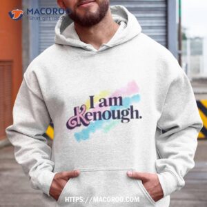 i am enough barbie shirt hoodie