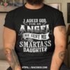 I Asked For An Angel God Sent Me A Smartass Daughter Shirt