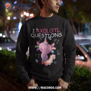 i axolotl questions funny pink lover teen girls kids shirt sweatshirt
