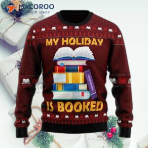 I Booked My Ugly Christmas Sweater Holiday.