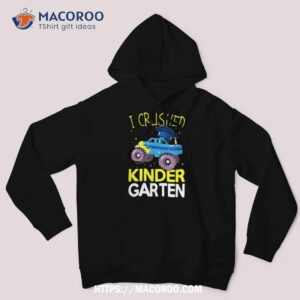 i crushed kindergarten monster truck graduation boys shirt hoodie