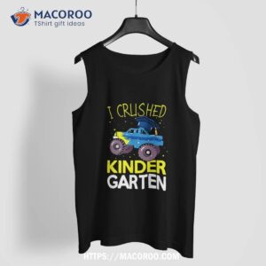 i crushed kindergarten monster truck graduation boys shirt tank top