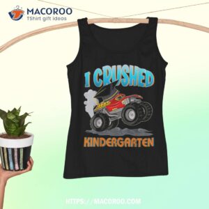 i crushed kindergarten monster truck graduation shirt tank top
