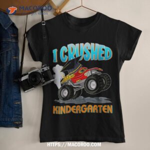 i crushed kindergarten monster truck graduation shirt tshirt