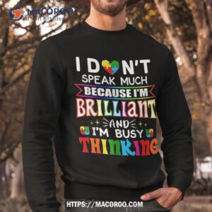 i dont speak much brilliant autism autistic boys girls gift shirt sweatshirt