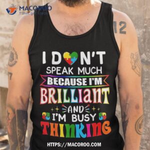 i dont speak much brilliant autism autistic boys girls gift shirt tank top