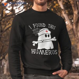 i found this humerus funny ghost nurse halloween shirt sweatshirt