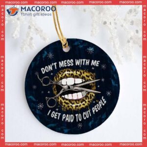 I Get Paid To Cut People’s Hair As A Barber/stylist, Christmas Ceramic Ornament.