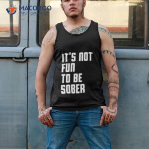 i glanville wearing it s not fun to be sober shirt tank top 2