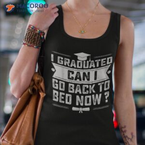 i graduated can go back to bed now high school graduation shirt tank top 4