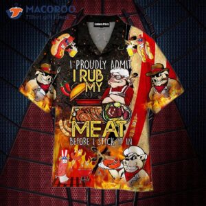 I Grill My Meat With Bbq Rub Before Put It In Hawaiian Shirts.