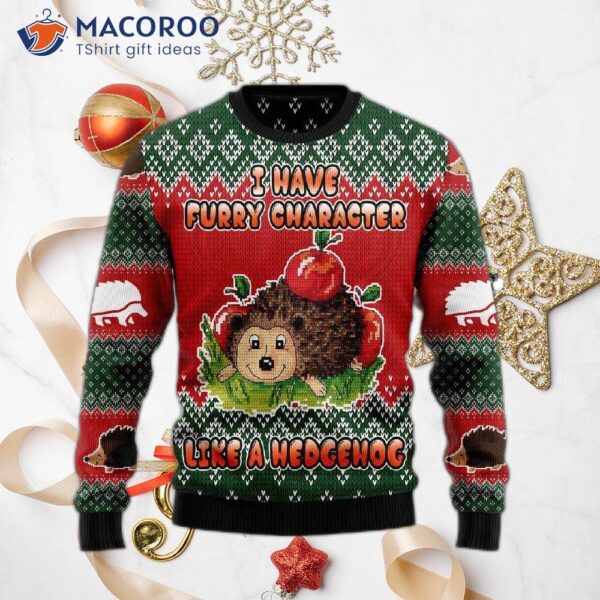 I Have A Furry Character Like Hedgehog Ugly Christmas Sweater.