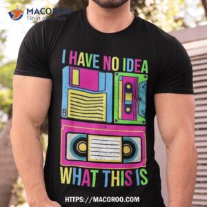 I Have No Idea What This Is Men Kid 70s 80s 90s Outfit T-shirt