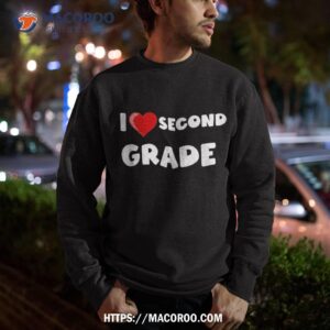 i heart second grade back to school 2nd love shirt sweatshirt