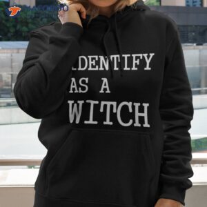i identify as a witch s funny halloween shirt hoodie