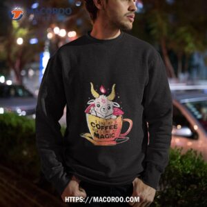 i like my coffee how i like my magic shirt sweatshirt