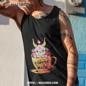 i like my coffee how i like my magic shirt tank top 1