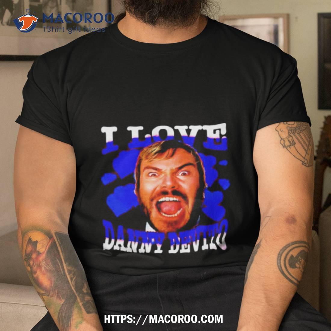 I Love Danny Devito Shirt I Love Danny Devito Shirt