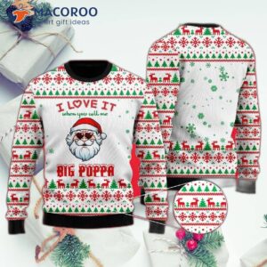 I Love It When You Call Me “big Poppa” Ugly Christmas Sweater.