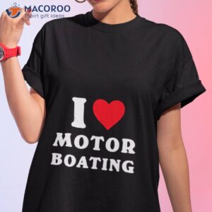 i love motorboating shirt tshirt 1