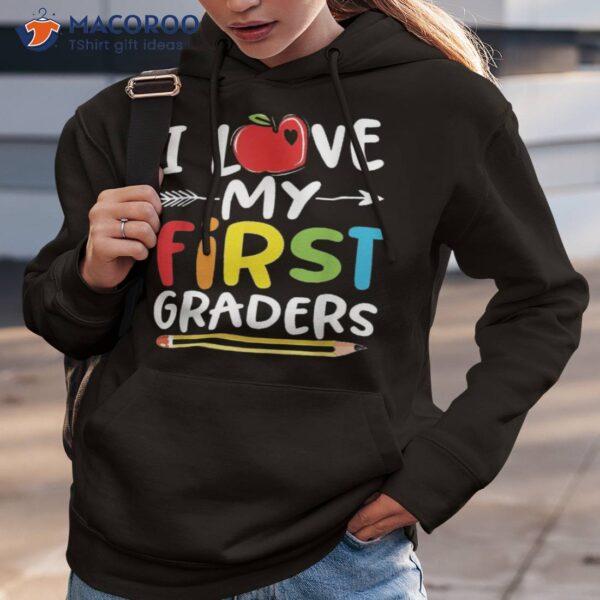 I-love-my-first-graders-back-to-school-1st-grade-teacher Shirt