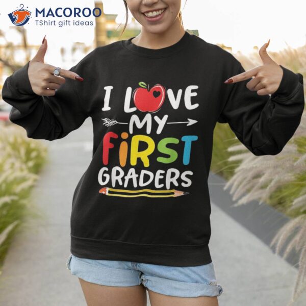 I-love-my-first-graders-back-to-school-1st-grade-teacher Shirt