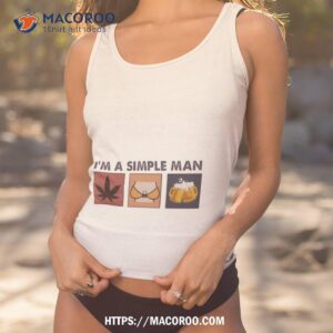 i m a simple man weed boobs beer shirt tank top 1
