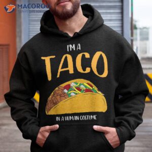 i m a taco in human costume halloween cosplay easy outfit shirt hoodie