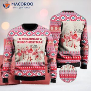 I’m Dreaming Of A Pink Christmas Flamingo Ugly Sweater.