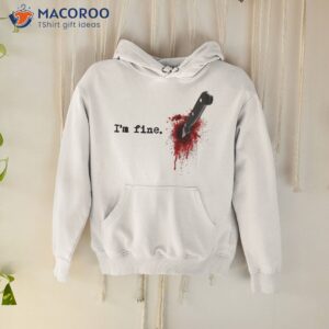 i m fine bloody halloween shirt hoodie