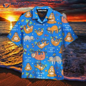 I’m Funny, Lazy, And I Know It; Wearing A Blue Hawaiian Shirt.