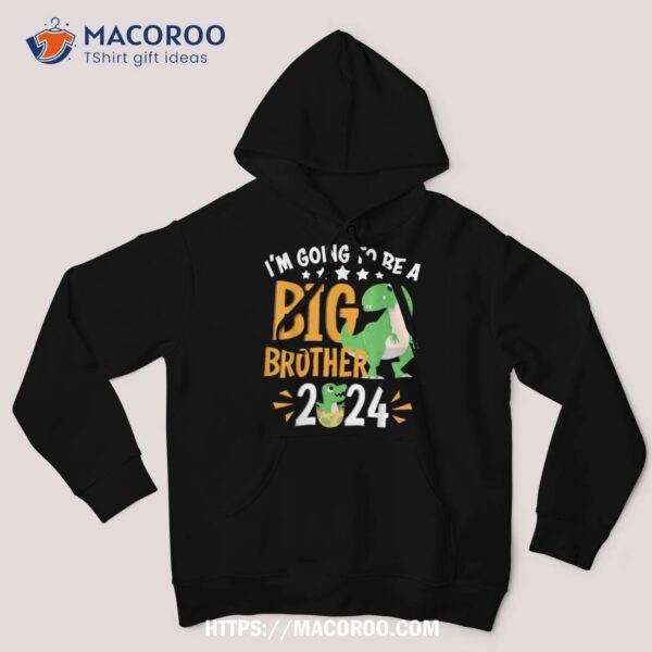 I’m Going To Be A Big Brother 2024 Pregnancy Announcet Shirt